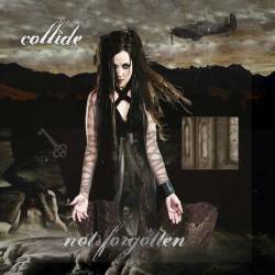 Collide (USA) : Not Forgotten